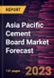 Asia Pacific Cement Board Market Forecast to 2028 -Regional Analysis - Product Thumbnail Image