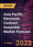 Asia Pacific Electronic Contract Assembly Market Forecast to 2028 -Regional Analysis- Product Image