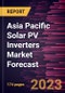 Asia Pacific Solar PV Inverters Market Forecast to 2030 -Regional Analysis - Product Image