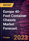 Europe 40-Foot Container Chassis Market Forecast to 2028 -Regional Analysis- Product Image
