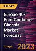 Europe 40-Foot Container Chassis Market Forecast to 2028 -Regional Analysis- Product Image