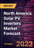 North America Solar PV Inverters Market Forecast to 2030 -Regional Analysis- Product Image