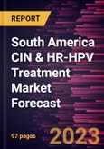 South America CIN & HR-HPV Treatment Market Forecast to 2028 -Regional Analysis- Product Image