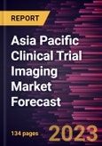Asia Pacific Clinical Trial Imaging Market Forecast to 2028 -Regional Analysis- Product Image