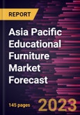 Asia Pacific Educational Furniture Market Forecast to 2028 -Regional Analysis- Product Image