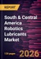 South & Central America Robotics Lubricants Market Size and Forecast (2021 - 2031) - Product Image