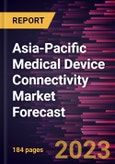 Asia-Pacific Medical Device Connectivity Market Forecast to 2028 -Regional Analysis- Product Image