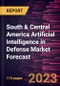 South & Central America Artificial Intelligence in Defense Market Forecast to 2028 -Regional Analysis - Product Thumbnail Image
