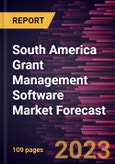 South America Grant Management Software Market Forecast to 2028 -Regional Analysis- Product Image