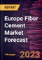 Europe Fiber Cement Market Forecast to 2028 -Regional Analysis - Product Thumbnail Image