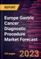 Europe Gastric Cancer Diagnostic Procedure Market Forecast to 2028 -Regional Analysis - Product Image
