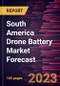 South America Drone Battery Market Forecast to 2028 -Regional Analysis - Product Thumbnail Image