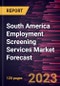 South America Employment Screening Services Market Forecast to 2028 -Regional Analysis - Product Thumbnail Image