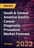 South & Central America Gastric Cancer Diagnostic Procedure Market Forecast to 2028 -Regional Analysis- Product Image