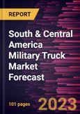 South & Central America Military Truck Market Forecast to 2028-Regional Analysis- Product Image