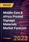 Middle East & Africa Printed Signage Materials Market Forecast to 2028 -Regional Analysis - Product Image