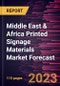 Middle East & Africa Printed Signage Materials Market Forecast to 2028 -Regional Analysis - Product Thumbnail Image