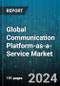 Global Communication Platform-as-a-Service Market (CPaaS) by Component (Service, Solution), Organization Size (Large Enterprises, Small & Medium Enterprises (SMEs)), End-User - Forecast 2024-2030 - Product Image