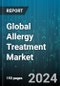 Global Allergy Treatment Market by Type (Asthma, Eye Allergy, Food Allergy), Treatment Type (Anti-Allergy Drugs, Immunotherapy), Route of Administration, Distribution Channel - Forecast 2024-2030 - Product Thumbnail Image