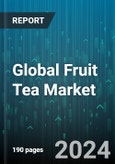 Global Fruit Tea Market by Product (Liquid Ready to Drink, Powdered Ready to Drink, Premixes), Raw Material (Black Tea, Green Tea, Yellow Tea), Packaging Type, Distribution Channel - Forecast 2024-2030- Product Image
