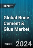Global Bone Cement & Glue Market by Type (Calcium Phosphate Cement, Glass Polyalkenoate Cement, Natural Bone Glue), Application (Arthroplasty, Kyphoplasty, Total Hip Arthroplasty) - Forecast 2024-2030- Product Image
