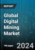 Global Digital Mining Market by Component (Hardware, Services, Software), Function (Asset Health Monitoring, Energy Management, Fleet Management), Connectivity, Application - Forecast 2024-2030- Product Image