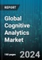 Global Cognitive Analytics Market by Component (Services, Solutions), Technology (Automated Reasoning, Machine Learning, Natural Language Processing), Application, Vertical - Forecast 2023-2030 - Product Thumbnail Image