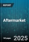 Aftermarket - Global Forecast 2025-2030 - Product Image