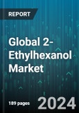 Global 2-Ethylhexanol Market by Purity Grade (High-Purity Grade, Industrial-Grade, Technical-Grade), Applications (2-EH Acrylate, 2-EH Nitrate, Plasticizers), End-User - Forecast 2024-2030- Product Image