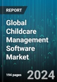 Global Childcare Management Software Market by Solutions (Accounting & Recordkeeping, Child Care Payment, Childcare Security), Deployment Type (Cloud-Based, On-premise) - Forecast 2024-2030- Product Image