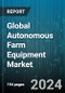 Global Autonomous Farm Equipment Market by Type (Harvesters, Seed Drill, Tiller), Mode of Operation (Fully Autonomous, Partially Autonomous), Output Powers, Application - Forecast 2024-2030 - Product Thumbnail Image