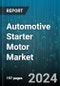 Automotive Starter Motor Market by Component, Type, Sales Channel, Vehicle Type, Application - Global Forecast 2025-2030 - Product Image