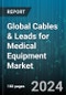 Global Cables & Leads for Medical Equipment Market by Product (Cables, Leadwires), Type (Disposable, Reusable), Material, Application, Distribution Channel, End-User - Forecast 2024-2030 - Product Image