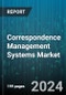 Correspondence Management Systems Market by Delivery Channel, Deployment Mode, Organization Size, Application, End-use - Global Forecast 2025-2030 - Product Thumbnail Image