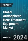 Global Atmospheric Heat Treatment Equipment Market by Equipment Type (Batch, Continuous), Process (Annealing, Hardening, Nitriding), Mode of Operation, Material, End-User - Forecast 2024-2030- Product Image