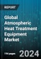 Global Atmospheric Heat Treatment Equipment Market by Equipment Type (Batch, Continuous), Process (Annealing, Hardening, Nitriding), Mode of Operation, Material, End-User - Forecast 2024-2030 - Product Image