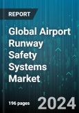 Global Airport Runway Safety Systems Market by Product (Bird Control Solutions, Infrared Barrier Detectors, Jet-Blast Deflector Fences), Application (Commercial, Military) - Forecast 2024-2030- Product Image