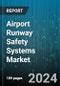 Airport Runway Safety Systems Market by Product, Application - Global Forecast 2025-2030 - Product Thumbnail Image