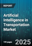 Artificial Intelligence in Transportation Market by Application Area, Technology, Component, Mode, Deployment, End User - Global Forecast to 2030- Product Image