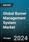 Global Burner Management System Market by Component (Hardware, Software), Platform (Distributed Control System (DCS), Programmable Logic Controller (PLC)), Application, End-Use - Forecast 2024-2030 - Product Image