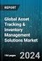Global Asset Tracking & Inventory Management Solutions Market by Type (Hardware, Services, Software), Deployment (On-Cloud, On-Premises), Organization Size, Vertical - Forecast 2024-2030 - Product Image