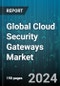 Global Cloud Security Gateways Market by Type (Application Security Gateways, Email Security Gateways, Encryption Gateways), Deployment (Cloud, On-premises), Industry - Forecast 2024-2030 - Product Image