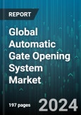 Global Automatic Gate Opening System Market by Component (Hardware, Services, Software), Gate Type (Bi-folding Gates, Sliding Gates, Swing Gates), Access Control System, Power Source, End-User - Forecast 2024-2030- Product Image
