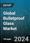 Global Bulletproof Glass Market by Glass Type (Acrylic, Glass-Clad Polycarbonate, Insulated Ballistic Glass), Application (ATM Booths & Teller Stations, Cash-in-Transit Vehicles, Commercial Buildings) - Forecast 2024-2030 - Product Image