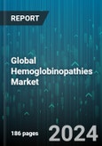 Global Hemoglobinopathies Market by Indication (Sickle Cell Disease, Thalassemia), Treatment (Blood Transfusion, Bone Marrow & Stem Cell Transplant, Chemotherapy), Diagnosis, End-User - Forecast 2024-2030- Product Image