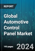Global Automotive Control Panel Market by Type (Digital Control Panel, Manual Control Panel), Vehicle Type (Commercial Vehicles, Electric Vehicles, Passenger Vehicle), Applications - Forecast 2024-2030- Product Image