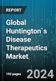 Global Huntington`s Disease Therapeutics Market by Type (Disease-modifying Therapies, Gene Therapies, Medication), End-User (Hospitals, Long-Term Care Facilities, Specialty Clinics) - Forecast 2024-2030- Product Image