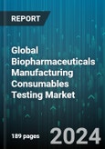 Global Biopharmaceuticals Manufacturing Consumables Testing Market by Product Type (Consumables, Instruments, Services), Type (Compendial Testing, Custom Testing, Laboratory Testing), Application - Forecast 2024-2030- Product Image