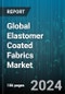 Global Elastomer Coated Fabrics Market by Product (Rubber Coated Fabrics, Silicone Coated Fabrics, TPO Coated Fabrics), Application (Furniture & Seating, Industrial, Protective Clothing) - Forecast 2024-2030 - Product Thumbnail Image