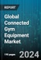 Global Connected Gym Equipment Market by Type (Connected Elliptical Machines, Connected Exercise Bikes, Connected Rowing Machines), End-Users (Commercial Users, Health clubs, Residential) - Forecast 2024-2030 - Product Thumbnail Image